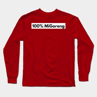 100% MiGoreng Noodles Funny Shirt Long Sleeve T-Shirt